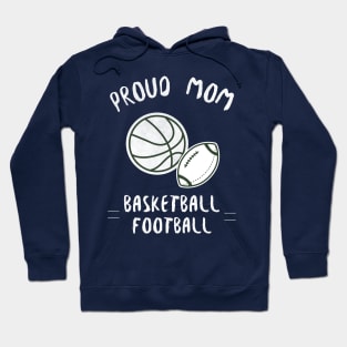 proud mom, basketball, football Hoodie